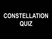 Constellation Quiz-Click for Quiz
